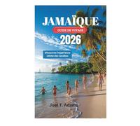 JAMAÏQUE GUIDE DE VOYAGE 2026: Découvrez l'expérience ultime des Caraïbes