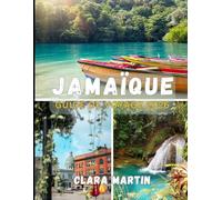 JAMAÏQUE GUIDE DE VOYAGE 2026: Découvrez l'île du rythme, de la culture et de l'aventure grâce à des conseils d'initiés et des attractions incontournables.