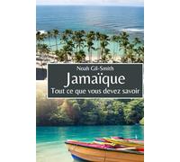 Jamaïque: Tout ce que vous devez savoir