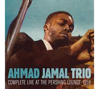 Ahmad Jamal - Complete Live at the Pershing Lounge 1958