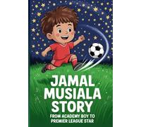 Jamal Musiala Story: The Boy Who Never Gave Up