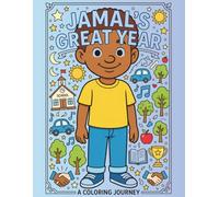 Jamal's Great Year: Jamal’s Great Year is a fun and inspiring coloring book created especially for young African American boys. Follow Jamal through a ... learning, and play. (Olivia and Friends)