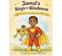 Jamal's Keys to Kindness: Small Actions That Make a Big Difference (The Superpower Inside Me Series)
