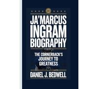 JA'MARCUS INGRAM BIOGRAPHY: The Cornerback’s Journey to Greatness