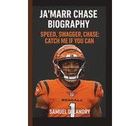 JA'MARR CHASE: SPEED, SWAGGER, CHASE: CATCH ME IF YOU CAN