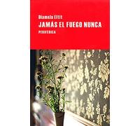 Jamás el fuego nunca: 36 (Largo recorrido)