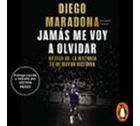 Jamás Me Voy A Olvidar (audiolibro)