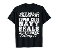 Jamás soñé con ser un Soldado de élite, Pero aquí Estoy Camiseta