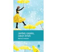 Jambes Cassées Coeurs Brisés (ebook)