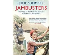 Jambusters: The remarkable story which has inspired the ITV drama Home Fires