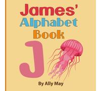 James' Alphabet Book: Personalized Animal Alphabet and Numbers