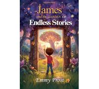 James and the Garden of Endless Stories (Education)