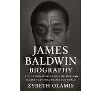 James Baldwin Biography: The Untold Story of His Life, Fire, and Legacy That Still Shapes Our World