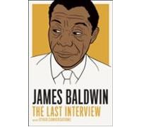 James Baldwin: The Last Interview