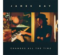 James Bay - Changes All The Time (LP)