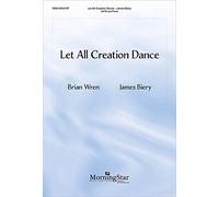 James Biery,Brian Wren: Deje que toda la creación baile: Coro mixto: Partitura vocal