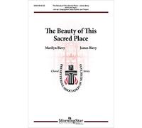 James Biery, Marilyn Biery: The Beauty of This Sagrred Place: Mixed Choir: Vocal