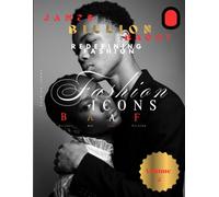 James Billion Baggy: Redefining Fashion Icons Magazine Volume 2: A Luxury Fashion and Culture Editorial Publication