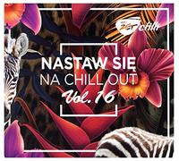 James Blake - Chilli Zet - Nastaw Się Na Chill Out vol. 16 [2CD]