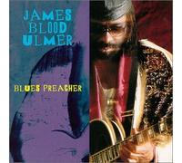 James Blood Ulmer - Blues Preacher (US Import)