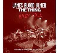 James Blood Ulmer & the Thing - Baby Talk With James Blood Ulmer