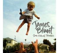 James Blunt - Some Kind of Trouble