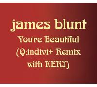 JAMES BLUNT - YOURE BEAUTIFUL(Q; INDIVI + REMIX WITH KERI)