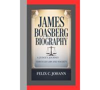 JAMES BOASBERG BIOGRAPHY: A Judge’s Journey Through Law and Society
