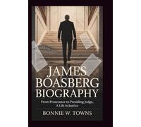 JAMES BOASBERG BIOGRAPHY: From Prosecutor To Presiding Judge, A Life In Justice