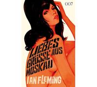 James Bond 007 Bd. 5. Liebesgrüße aus Moskau
