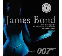 James Bond: L'art d'une légende : du story-board au grand écran