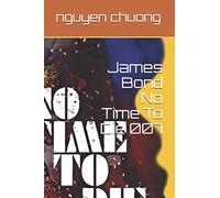 James Bond No Time To Die 007: James Bond No Time To Die 007