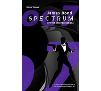 James Bond: Spectrum of Film Interpretations