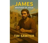 James: Brother of Jesus: 8 (New Testament Bible Stories Retold)