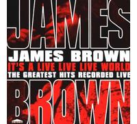 James Brown - It's a Live Live Live World