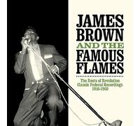 James Brown & The Famous Flame - The Roots Of Revolution