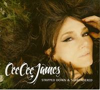 James, Cee Cee - Stripped Down &..