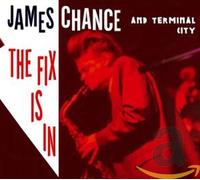 James Chance And Terminal City - The Fix Is in