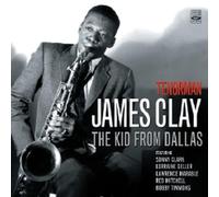 James Clay - Tenorman James Clay - The Kid from Dallas (digipack)