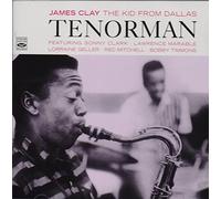James Clay - The Kid From Dallas: Tenorman (+ 6 Bonus Tracks)