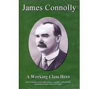 James Connolly: A Working Class Hero by Colm Meany