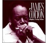James Cotton - Mighty Long Time