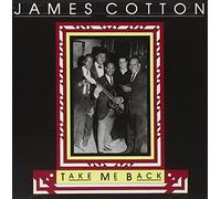 James Cotton - Take Me Back
