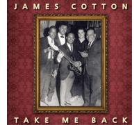James Cotton – Take Me Back – Vinilo – Importación USA – The Orchard