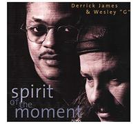 James, Derek & Wesley "G" - Spirit of The Moment-d.James & Wes [Import]