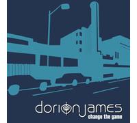 James, Dorion - Change The Game
