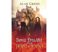 James Dreadful and the Beast of Jengwa: Book 3 (The Dreadful Series)