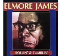 James Elmore - Rollin' & Tumblin'