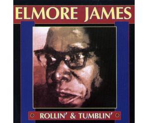 James Elmore - Rollin' & Tumblin'