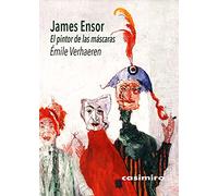 James Ensor - El pintor de las máscaras (ARTE)